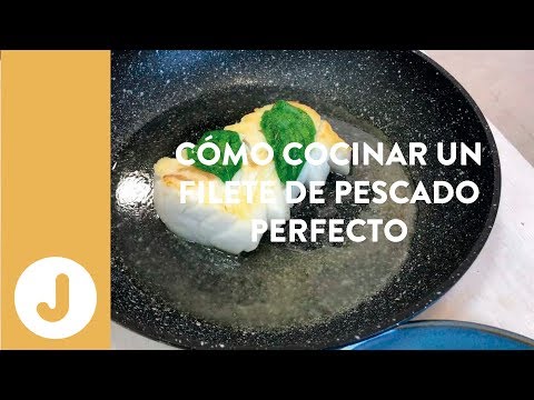 CÓMO COCINAR UN FILETE DE PESCADO PERFECTO- Juan Llorca
